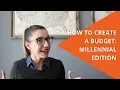 How To Create A Budget Millennial Edition