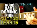 Download Lagu How To Play Good Game by Dominic Fike (Guitar Lesson)