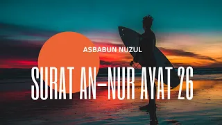 Download Asbabun Nuzul Surat An-Nur Ayat 26 - Edy A Effendi MP3