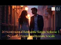 Lagu 20 Sentimental Romantic Songs | Vol 3 - Hand in Hand (Tender Evening Walk Ballads)