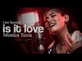 Download Lagu Monica Tania - Is It Love? (Live Session)