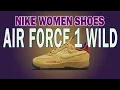 Nike Air Force 1 Wild Women s Shoes Review Rugged Style Meets Comfort