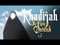 Khadijah: The Lady of Quraish - Full Documentary