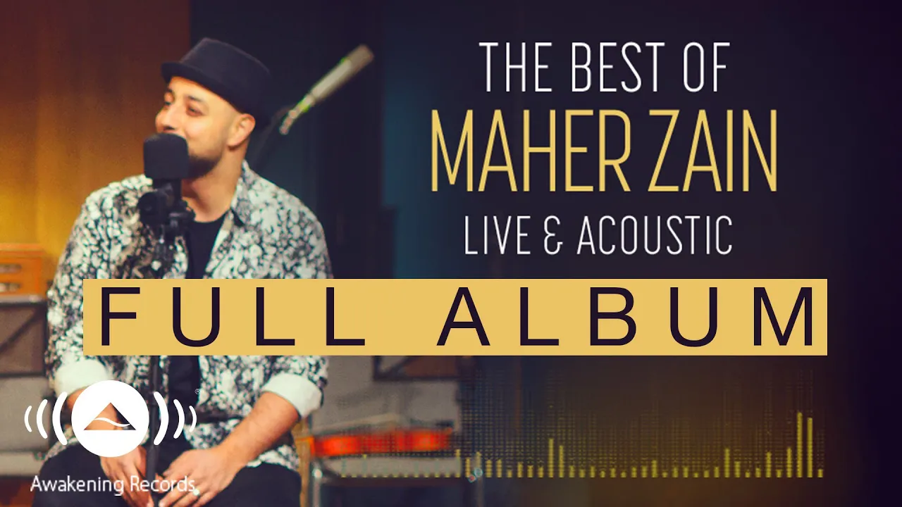 The Best Of Maher Zain Live & Acoustic (Full Album Audio Tracks)
