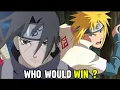 MINATO VS ITACHI WHO WOULD WIN IN A FIGHT | DETAILED ANALYSIS 