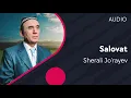 Download Lagu Sherali Jo'rayev - Salovat | Шерали Жураев - Саловат (AUDIO)