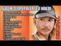 Lagu Leo waldy full album_TakSebeningHati_SeandainyaAkuBertemuTuhan_PatahArang_Naluri_TangisPenyesalan