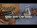 Kaulah Ibuku Cinta Kasihku - Haddad Alwi || Cover Ukulele senar 4 By Fulloh Official