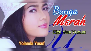 Download BUNGA MERAH - Yolanda Yusuf MP3