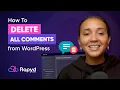 The FASTEST Way To DELETE All Comments From WordPress REVEALED