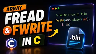 fread and fwrite Explained with Arrays Binary Files File Handling in C Programming Language