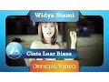 Download Lagu Widya Utami  - Cinta Luar Biasa (Official Video Clip)