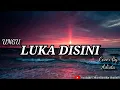 Download Lagu LUKA DISINI (UNGU) - Cover By Adista | Karaoke Version
