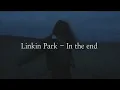 Download Lagu Linkin Park - In the end (slowed + lyrics)