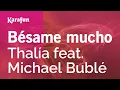 Download Lagu Karaoke Bésame mucho - Thalía \u0026 Michael Bublé *
