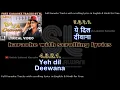 Download Lagu Yeh dil deewana | clean karaoke with scrolling lyrics