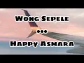 Download Lagu Wong Sepele - Happy Asmara || Lirik Lagu