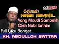 Download Lagu KH. ABDULLOH SATTAR KISAH NABI ISMA'IL WAKTU MAU DI SAMBELIH OLEH NABI IBROHIN PENGAJIAN FULL LUCu