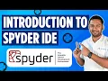 Introduction To Spyder IDE for Python Spyder IDE Basics Inttrvu ai