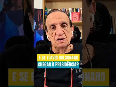 🇧🇷⚖️ E SE FLÁVIO BOLSONARO CHEGAR À PRESIDÊNCIA?