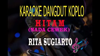 Download Karaoke Hitam Nada Cewek - Rita Sugiarto (Karaoke Dangdut Tanpa Vocal) MP3