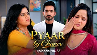 Pyaar By Chance | Episode 33 | Kabir's Choice | Hindi Drama