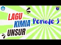 Lagu LAGU KIMIA PERIODE 3