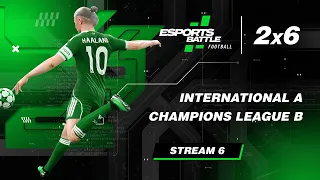 2026-04-22 - International A and Champions League B ESportsBattle eFootball Stream 6