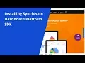 Installing Syncfusion Dashboard Platform SDK