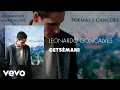 Download Lagu Leonardo Gonçalves - Getsêmani (Áudio Oficial)