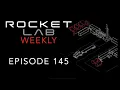 Rocket Lab Weekly Episode 146