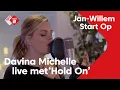 Davina Michelle - Hold On | Live in Jan-Willem Start Op