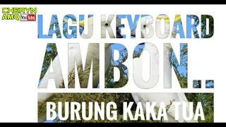 Download LAGU ACARA AMBON_KEYBOARD AMBON BURUNG KAKA TUA MP3