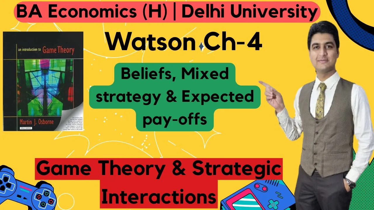 Lecture 10: Watson Ch-4 Beliefs, Mixed Strategies, and Expected Payoffs
