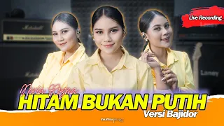 hitam bukan putih novia rozma versi bajidor live recording 