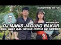 Download Lagu DJ MANIS JAGUNG BAKAR || MELI GULA BALI NEGAK HONDA KESIDEMEN LAGU BALI VIRAL TIKTOK 2025