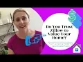 Do You Trust Zillow To Value Your Home