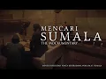 Download Lagu MOKUMENTER MENCARI SUMALA - KISAH NYATA DARI KABUPATEN SEMARANG