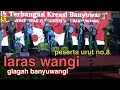Lagu peserta full kreasi-LARAS WANGI GLAGAH-Festival terbangan kreasi banyuwangi
