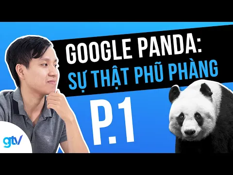 Google Panda: Sự Thật Phũ Phàng Mà 95% SEO-ers Không Biết  (Phần 1)