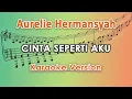 Download Lagu Aurelie Hermansyah - Cinta Seperti Aku (Karaoke Lirik Tanpa Vokal) by regis