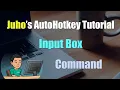 Juho s AutoHotkey Tutorial Msgbox And Inputbox Part 2 - Input Box