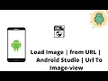 Load Image from URL Android Studio Url To Image-view