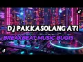 Download Lagu DJ PAKKASOLANG ATI BREAKBEAT BUGIS