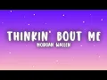 Morgan Wallen - Thinkin’ Bout Me
