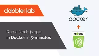 Docker with Node js in 5-minutes - Dabble Lab