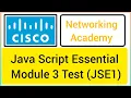 Cisco Java script essential module 3 test - Module 3 Test