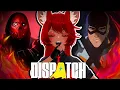 I PLAYED ALL OF DISPATCH