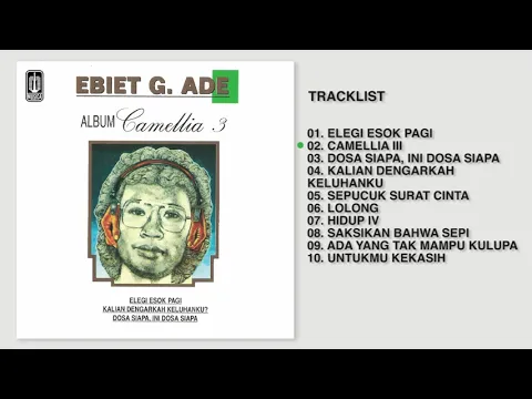 Download MP3 Ebiet G. Ade - Album Camellia 3 | Audio HQ