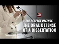 The Perfect Defense The Oral Defense of a Dissertation